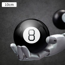 Load image into Gallery viewer, Prophecy Ball 10cm Magic 8 Ball Prophecy Black 8 Magic Ball Magic Props New Strange Gift Toys