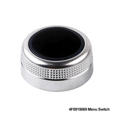 Load image into Gallery viewer, Car Multimedia MMI Volume Knob Rotary Button Switch Cover Setting Navigation Main Menu Switch For Audi A6 C6 S6 Allroad Q7 A8 S8