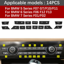 Load image into Gallery viewer, 11/12/14pcs Car Interior Dashboard Air Conditioner AC Button Heater Switch Cover Kit For BMW 5 6 7 Series X5 X6 F10 F18 F06 F12 F01 F02 F15 F16