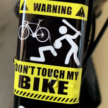 Load image into Gallery viewer, 1PC Don't Touch My Bike Waterproof Sunscreen Warning Sticker Reflective Decorative Sticker For Mountain Bikes