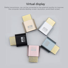 Load image into Gallery viewer, HDMI Virtual Display Adapter HDMI-compatible 1.4 DDC EDID Dummy Plug Headless Ghost Display Emulator For Video Bitcoin Mining DP