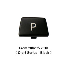 Load image into Gallery viewer, Car Gear Lever Auto Parking Button Letter P Button for BMW 1 2 3 4 5 7 Series F10 F11 F01 F02 X1 X3 X4 F30 F32 F48 F25