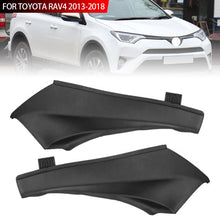 Load image into Gallery viewer, Car Front Side Windshield Cowl Wrap Corner Trim Wiper Trim Cover Lid For Toyota RAV4 2013 2014 2015 2016 2017 2018