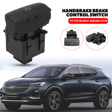 Load image into Gallery viewer, 1Pc Car Electric Handbrake Brake Control Switch Parking Switch Fit for Peugeot 3008/5008 470706