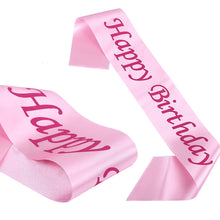 Load image into Gallery viewer, Happy Birthday Satin Sash Selempang Birthday Party Accessories Decoration Party Favors for Girls Boys