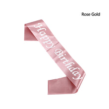 Load image into Gallery viewer, Happy Birthday Satin Sash Selempang Birthday Party Accessories Decoration Party Favors for Girls Boys