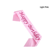 Load image into Gallery viewer, Happy Birthday Satin Sash Selempang Birthday Party Accessories Decoration Party Favors for Girls Boys