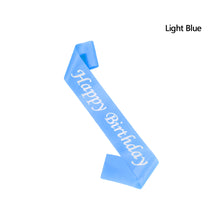 Load image into Gallery viewer, Happy Birthday Satin Sash Selempang Birthday Party Accessories Decoration Party Favors for Girls Boys