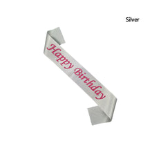Load image into Gallery viewer, Happy Birthday Satin Sash Selempang Birthday Party Accessories Decoration Party Favors for Girls Boys