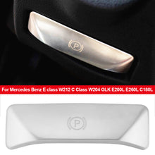 Load image into Gallery viewer, Car P Button Foot Brake Release Switch Decoration Stickers for Mercedes Benz E class W212 C Class W204 GLK E200L E260L C180L