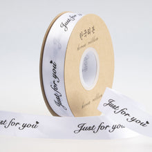 Load image into Gallery viewer, 5yards "Just for You" Printed Polyester Ribbon Letters Print Ribbon for DIY Gift Packing Wedding Christmas Bow Ribbons
