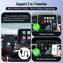 Load image into Gallery viewer, 2 in1 Mini Wired to Wireless CarPlay Adapter Android Auto Smart Box Plug and Play Auto Connection OTA Update

