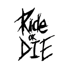 Load image into Gallery viewer, 1PC Ride OR DIE Bike Reflective Sticker Car Motorcycle Pet Decorative Sticker Bike Accessories
