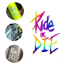 Load image into Gallery viewer, 1PC Ride OR DIE Bike Reflective Sticker Car Motorcycle Pet Decorative Sticker Bike Accessories
