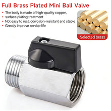 Load image into Gallery viewer, Miniature Brass Ball Valve with Internal/External Threads Chrome Plated Polished for Water Purifiers &amp; Pneumatic Systems Flow Control Valve for Water Venting
