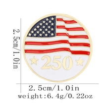 Load image into Gallery viewer, US 250th Anniversary Alloy Brooch Patriotic Commemorative Lapel Pin Clothing Accessories Jewelry Gift
