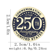 Load image into Gallery viewer, US 250th Anniversary Alloy Brooch Patriotic Commemorative Lapel Pin Clothing Accessories Jewelry Gift
