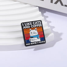 Load image into Gallery viewer, Funny Cat Coffee Pins Cartoon Alloy Brooches Lapel Badge I Like Cats Coffee Quote Jewelry Accessories Gift
