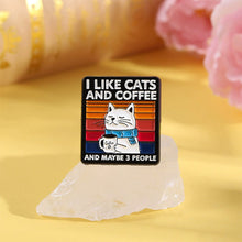 Load image into Gallery viewer, Funny Cat Coffee Pins Cartoon Alloy Brooches Lapel Badge I Like Cats Coffee Quote Jewelry Accessories Gift

