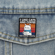 Load image into Gallery viewer, Funny Cat Coffee Pins Cartoon Alloy Brooches Lapel Badge I Like Cats Coffee Quote Jewelry Accessories Gift
