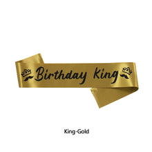 Load image into Gallery viewer, Birthday King and Birthday Queen Satin Sash Birthday Party Decoration Party Favors Gifts Party Accessories
