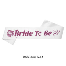 Load image into Gallery viewer, Bride To Be Sash Wedding Decoration Bridal Shoulder Strap Satin Sash Bachelorette Party Decoration Supplies Party Gifts
