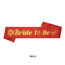 Load image into Gallery viewer, Bride To Be Sash Wedding Decoration Bridal Shoulder Strap Satin Sash Bachelorette Party Decoration Supplies Party Gifts
