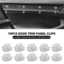 Load image into Gallery viewer, 10Pcs Door Trim Panel Clips Plastic Door Trim Clamp For BMW 3 Series E46 E90 E91 E92 E93 X5 E53
